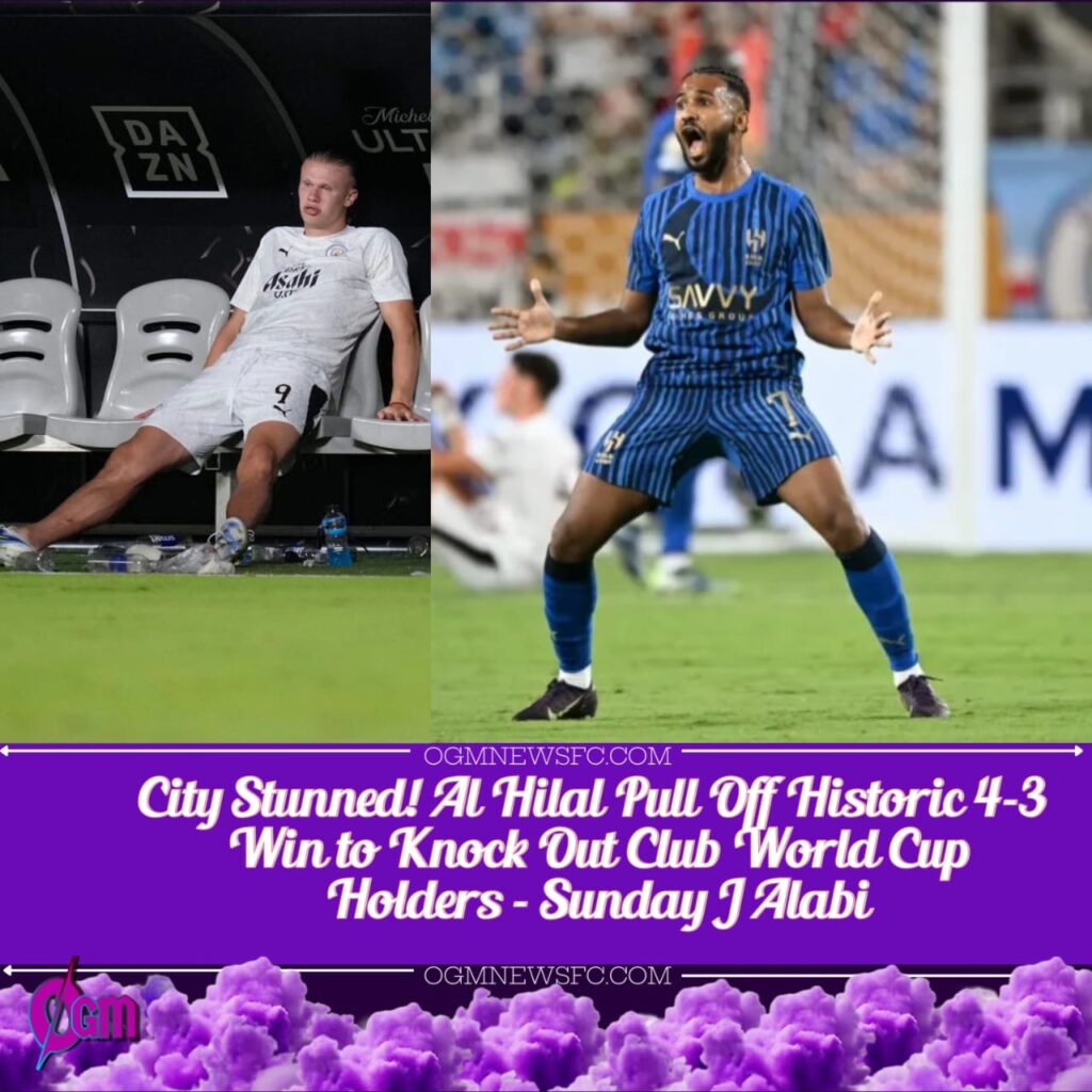 FIFA Club World Cup Shock: Al Hilal Stun Manchester City 4-3 in Extra-Time Thriller