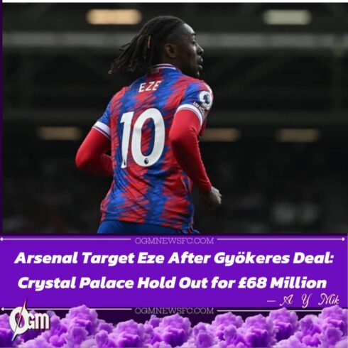 Arsenal Eyes Eberechi Eze in Strategic Summer Overhaul Amid £68m Price Tag
