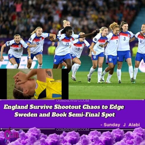 ENGLAND STUN SWEDEN IN THRILLING SHOOTOUT COMEBACK TO REACH EURO 2025 SEMI-FINAL