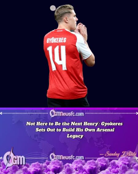 No Intention’ to Be Compared with Henry – Gyokeres Vows to Chart His Own Path at Arsenal