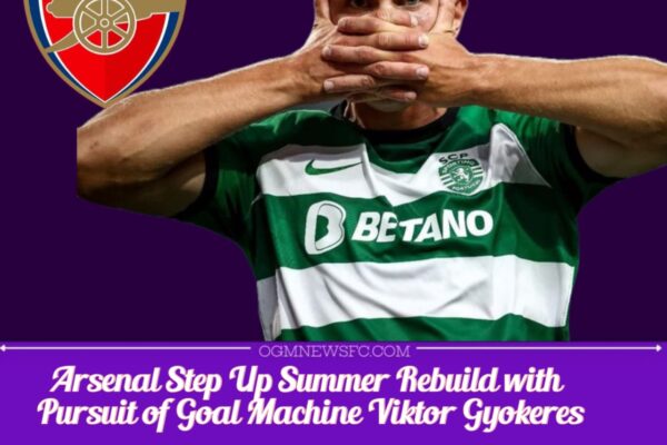 Arsenal in Advanced Talks to Sign Viktor Gyokeres from Sporting Lisbon