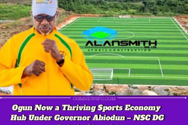 OGUN STATE NOW A THRIVING SPORTS ECONOMY HUB — NSC DG BUKOLA OLOPADE