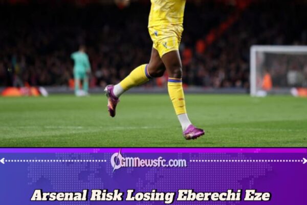 Arsenal’s Eberechi Eze Transfer in Doubt Amid Liverpool’s Chase for Marc Guehi