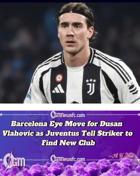 Barcelona Eye Shock Move for Juventus Outcast Dusan Vlahovic Amid Transfer Drama