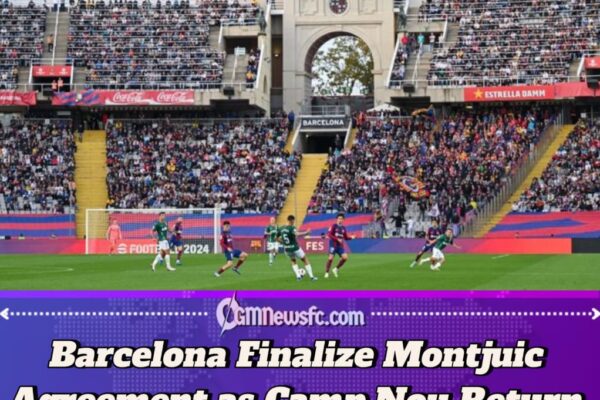 Camp Nou Renovation Delays: Barcelona Secure Montjuic as Backup Stadium