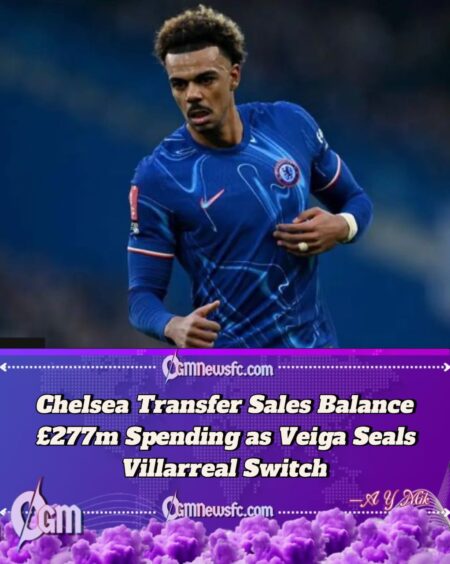 Chelsea Transfer Sales Hit £250m as Renato Veiga Agrees Villarreal Move