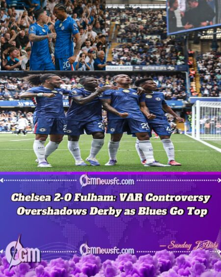Chelsea 2-0 Fulham: VAR Drama at Stamford Bridge - Full Match Report