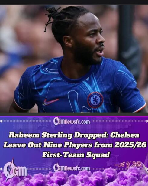 Chelsea Drops Raheem Sterling from 2025/26 First-Team Squad: Full List of Omitted Players asBlues Plan Summer Clear-Out