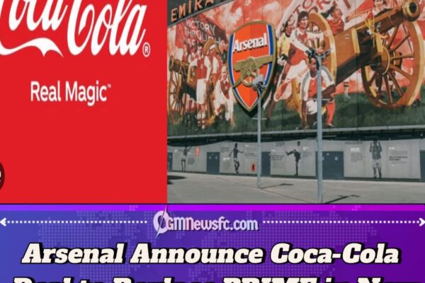 Coca-Cola Becomes Arsenal’s Official Soft Drinks Partner