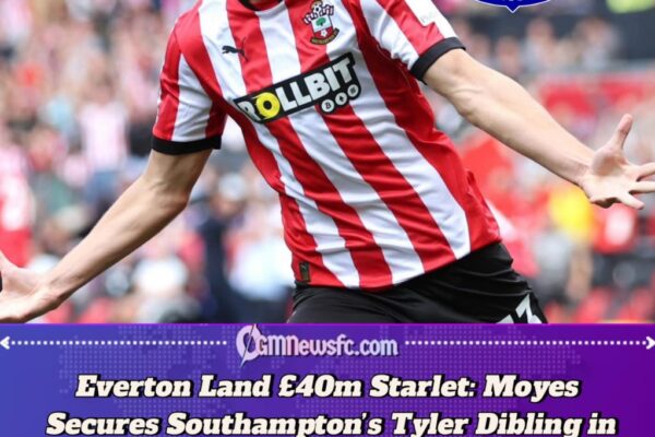 Everton Secure £40m Capture of Southampton’s Tyler Dibling