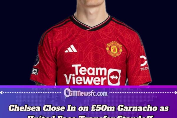Garnacho Tells United: Sell Me to Chelsea or I’ll Sit Out the Season