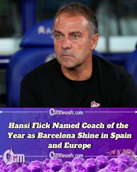 Hansi Flick Wins Coach of the Year: Barcelona Boss Crowned After Treble-Winning Season