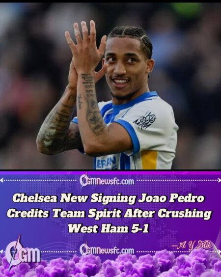 Joao Pedro Credits Chelsea Togetherness for 5-1 Premier League Victory Over West Ham