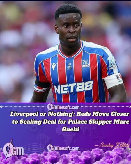 Liverpool Step Up £35m Pursuit of Crystal Palace Captain Marc Guehi as Transfer Talks Advance