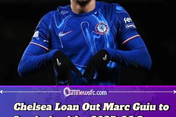 Chelsea Striker Marc Guiu Joins Sunderland on Season-Long Loan with Special Appearance Clause