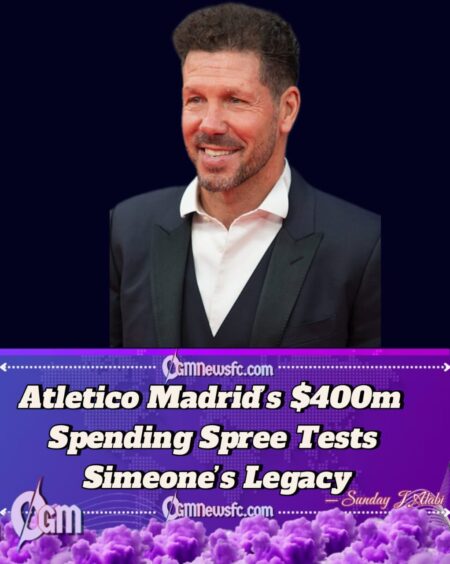 Atletico Madrid’s $400m Transfer Gamble Puts Diego Simeone Under Pressure