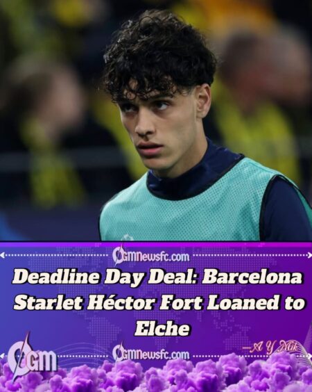 Barcelona Defender Héctor Fort Secures Loan Move to Elche on Transfer Deadline Day