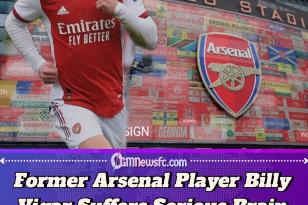 Former Arsenal Forward Billy Vigar in Induced Coma After Serious Head Injury