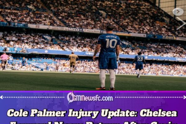Latest Cole Palmer Injury Update: Blues Star Says ‘Soon Back’ After Layoff