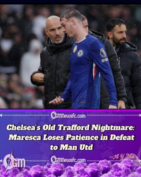Enzo Maresca’s Gamble on Cole Palmer Backfires as Chelsea Collapse Against Man Utd