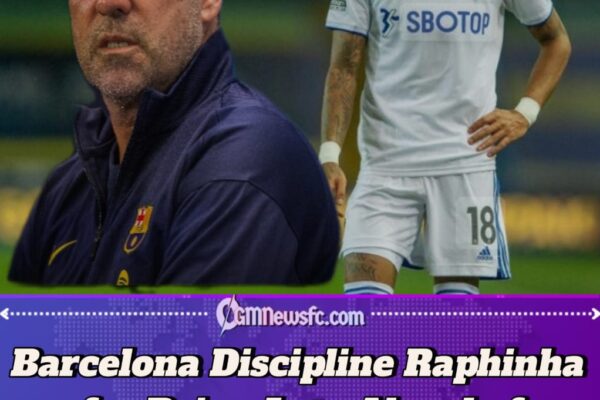Hansi Flick Benches Raphinha Against Valencia as Punishment for Lateness