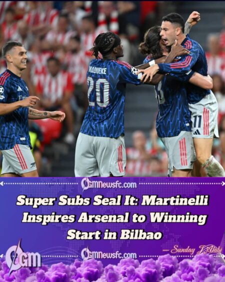 Martinelli Inspires Arsenal to Victory in Bilbao as Super Subs Shine