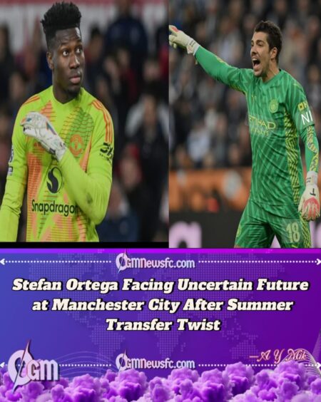 Stefan Ortega Future at Manchester City Takes Twist After Andre Onana’s Move to Trabzonspor