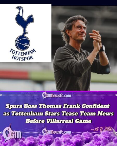 Tottenham Ready for Villarreal as Thomas Frank Plots New Champions League Partnership