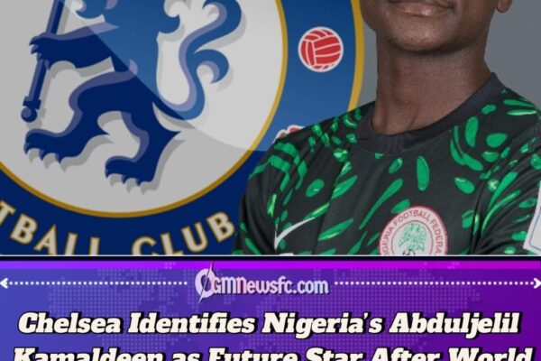 Chelsea Scouts Eye 16-Year-Old Nigerian Prodigy Abduljelil Kamaldeen After U-20 World Cup Heroics