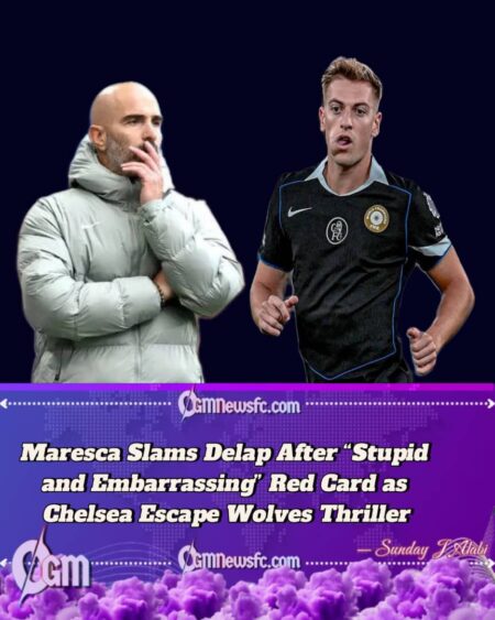 Chelsea head coach Enzo Maresca Blasts Delap After “Stupid and Embarrassing” Red Card in Dramatic Chelsea Cup Win