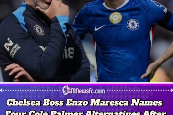 Chelsea Identify Four Cole Palmer Replacements as Enzo Maresca Plots Tactical Fix for Ongoing Injury Crisis
