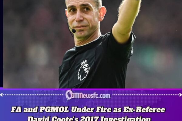 Disgraced Ex-Premier League Referee David Coote Was Investigated and Cleared Over 2017 Allegation Before Child Image Conviction