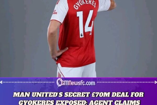 Gyokeres Agent Drops Bombshell: Sporting ‘Sold Him to Man United Behind Our Backs’ Before £64m Arsenal Transfer