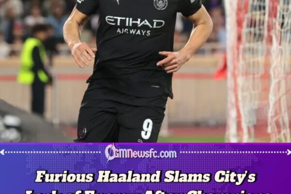 Furious Haaland Slams Manchester City’s Lack of Energy After Champions League Stalemate in Monaco