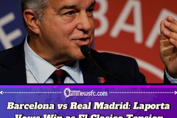 Joan Laporta Confident Barcelona Will Beat Real Madrid at Bernabeu – “We’re Going to Win El Clasico