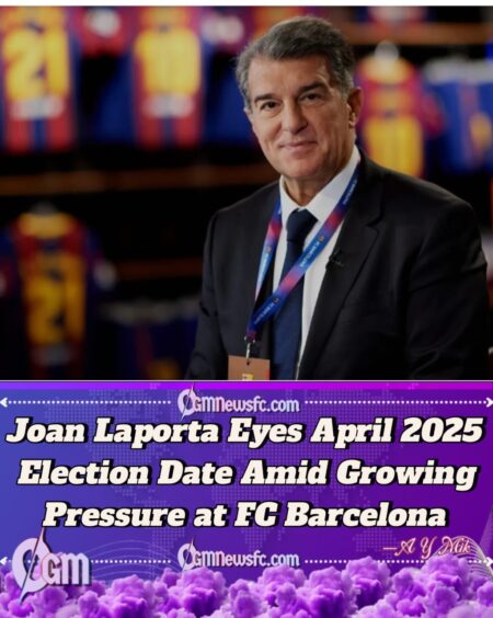 Joan Laporta Considers April 2025 Barcelona Presidential Elections to Avoid End-of-Season Pressure