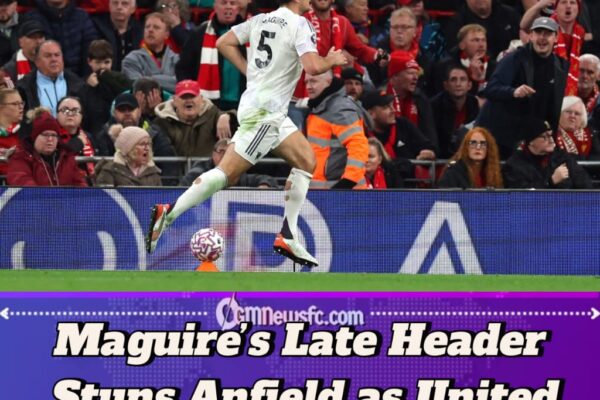 HARRY MAGUIRE HEADS MANCHESTER UNITED TO ANFIELD GLORY AS LIVERPOOL’S SLUMP DEEPENSBy Sunday Alabi | Sports Desk | October 19, 202