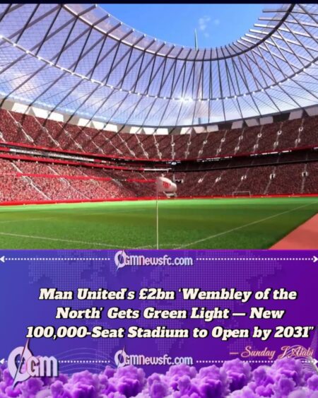 Manchester United’s £2bn ‘Wembley of the North’ Stadium Gets Major Green Light — Completion Target Set for 2031