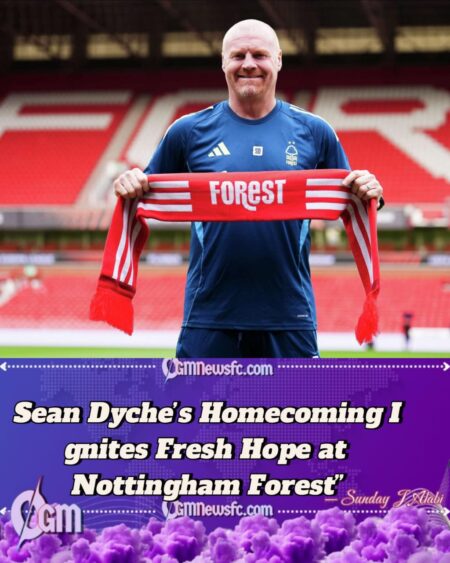 Dyche Returns Home: Nottingham Forest Rediscover Their Identity in Europa League Victory Over Porto
