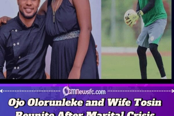 Super Eagles Star Ojo Olorunleke Calls Off Divorce: Reunites with Wife Tosin After Family Intervention
