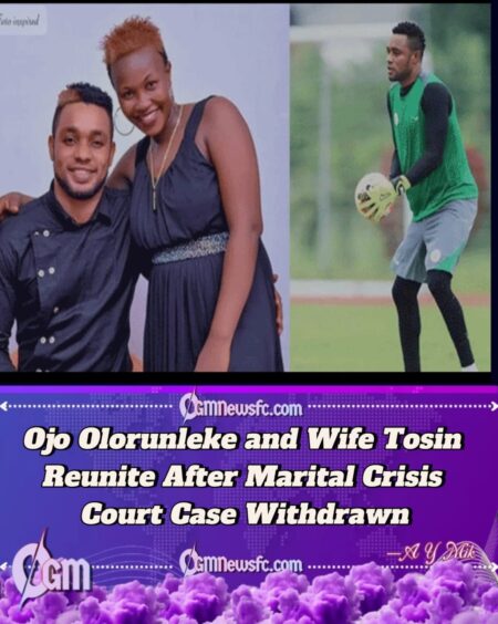 Super Eagles Star Ojo Olorunleke Calls Off Divorce: Reunites with Wife Tosin After Family Intervention