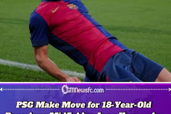 PSG Eyes Barcelona Wonderkid Juan Hernandez as Contract Talks Stall – 18-Year-Old Midfield Prodigy on Paris Radar