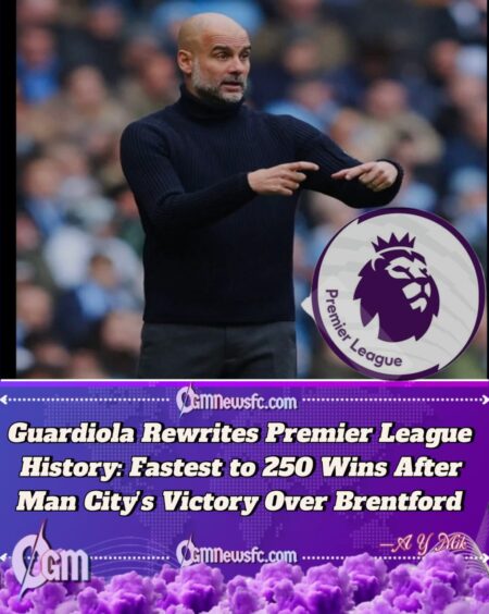 Pep Guardiola Makes Premier League History: Fastest Manager Ever to Reach 250 Wins, Surpassing Sir Alex Ferguson and Arsène Wenger