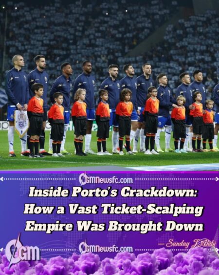 Porto Exposes and Dismantles One of Football’s Biggest Ticket-Scalping Rings