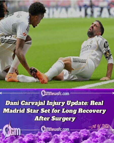 Real Madrid Suffer Major Setback as Captain Dani Carvajal Ruled Out for 10 Weeks After Knee Surgery