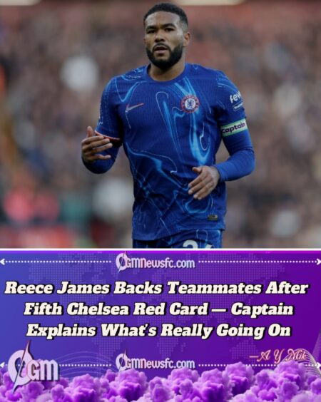 Reece James Dismisses Chelsea “Controversy” Claims After Fifth Red Card in Six Matches Captain Defends Team Spirit Amid Maresca’s Tough Start