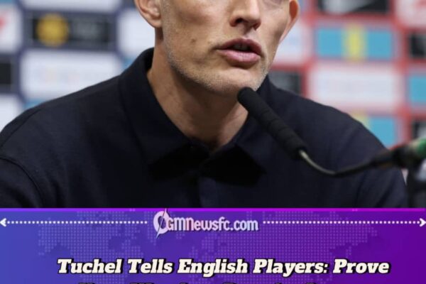 Thomas Tuchel Challenges English Talent to “Fight Their Way” as Homegrown Crisis Deepens in Premier League