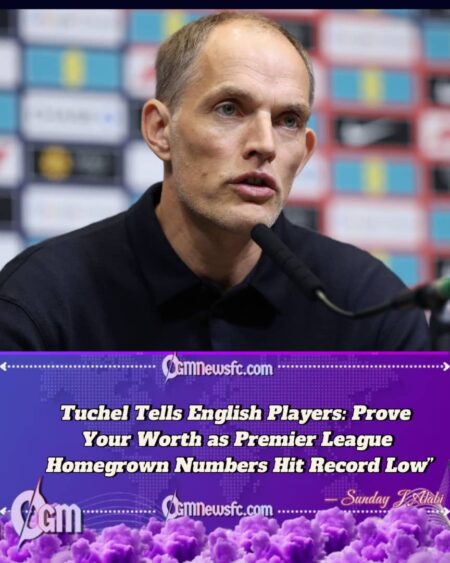 Thomas Tuchel Challenges English Talent to “Fight Their Way” as Homegrown Crisis Deepens in Premier League