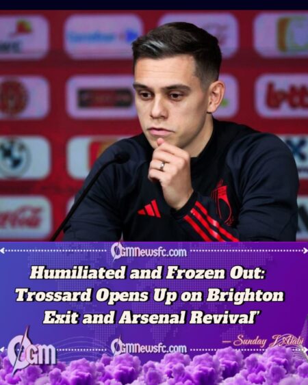 Trossard Reveals Painful Brighton Exit: “I Left After Being Humiliated – I’m Happier at Arsenal Now”