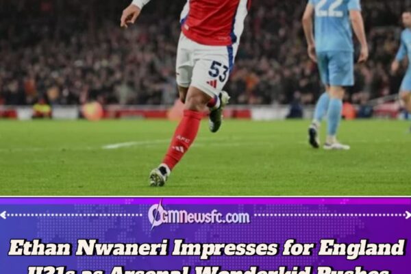 Ethan Nwaneri Shines for England U21s: Arsenal Youngster Sends Powerful Reminder to Mikel Arteta